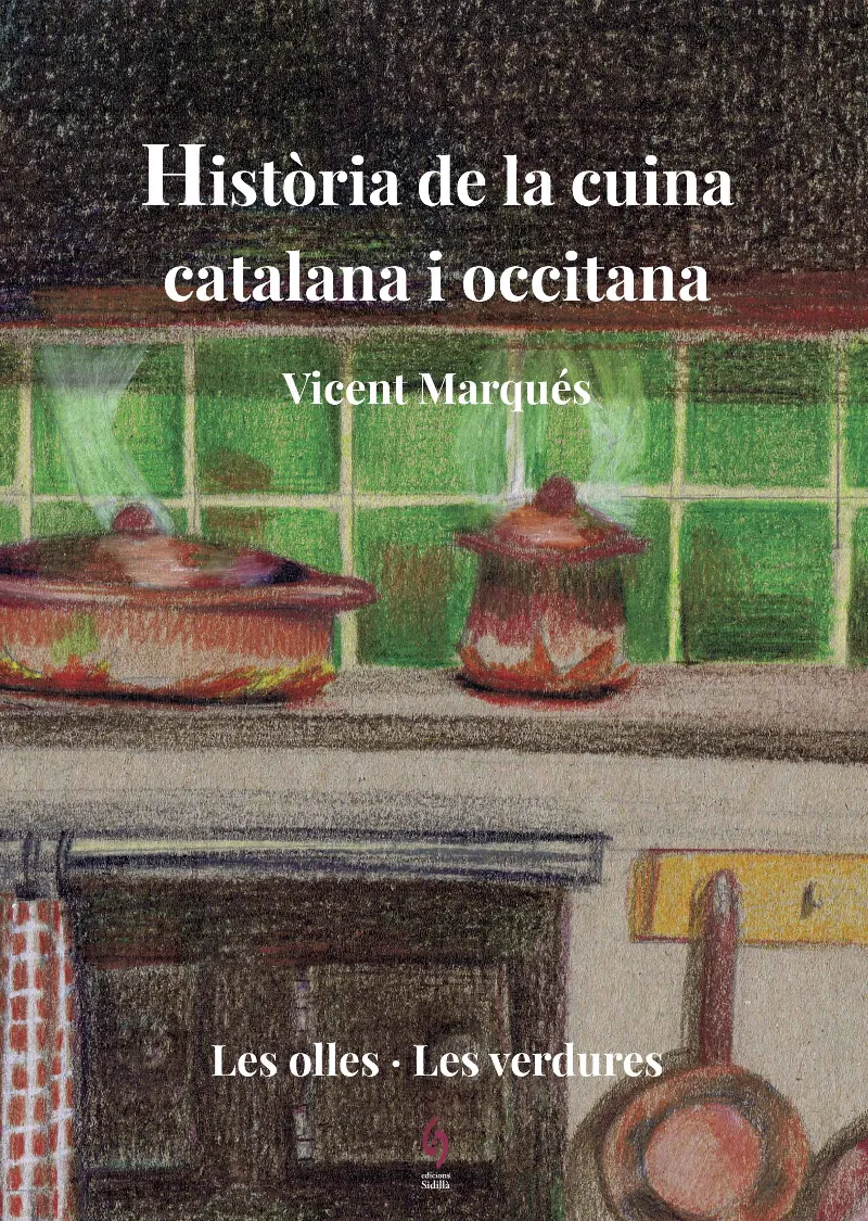 HISTORIA DE LA CUINA CATALANA I OCCITANA VOL II