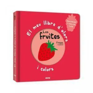 EL MEU LLIBRE D'OLORS I COLORS: LES FRUITES
