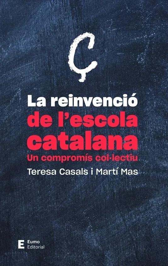 REINVENCIO DE L'ESCOLA CATALANA,LA -UN COMPROMIS COL.LECTIU-