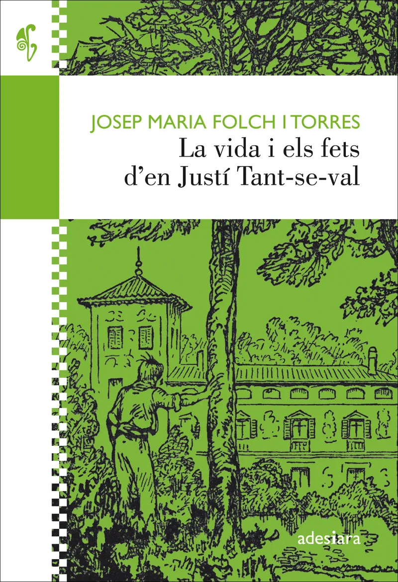 VIDA I ELS FETS D'EN JUSTI TANT SE VAL