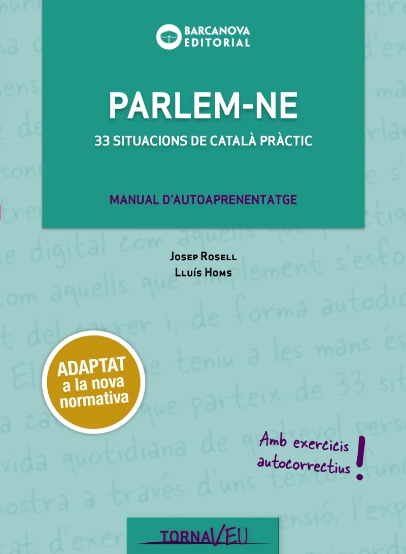 PARLEM-NE -33 SITUACIONS DE CATALA PRACTIC- ADAPTAT A LA NOVA NORMATIVA