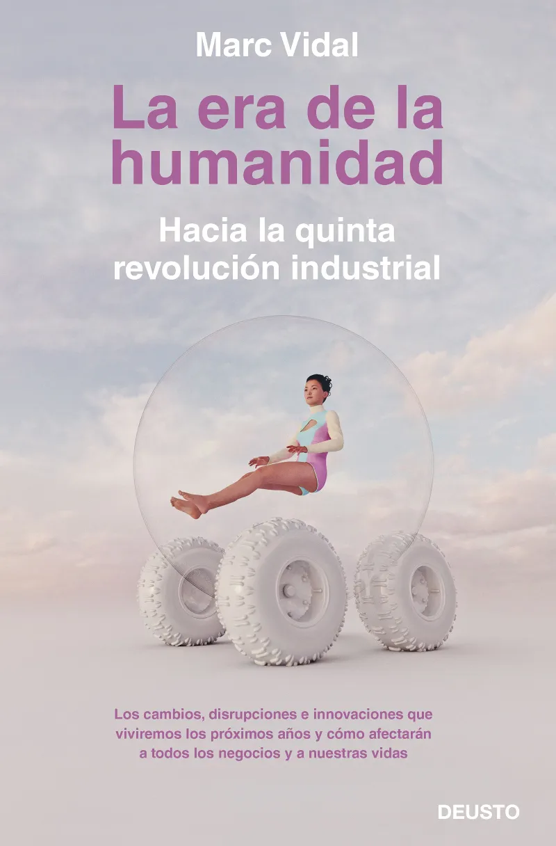 ERA DE LA HUMANIDAD,LA -HACIA LA QUINTA REVOLUCION INDUSTRIAL-