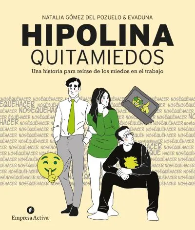 HIPOLINA QUITAMIEDOS -UNA HISTORIA PARA REIRSE DE LOS MIEDOS EN EL TRABAJO-