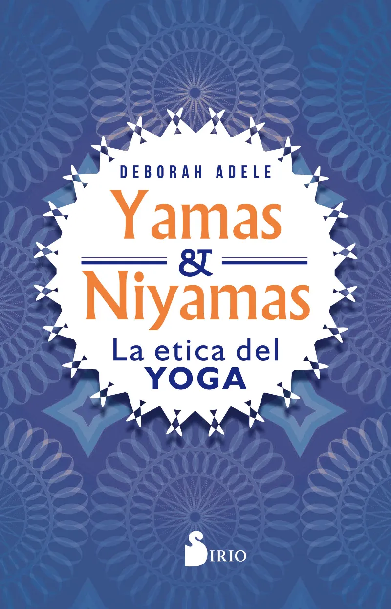 YAMAS & NIYAMAS - LA ETICA DEL YOGA