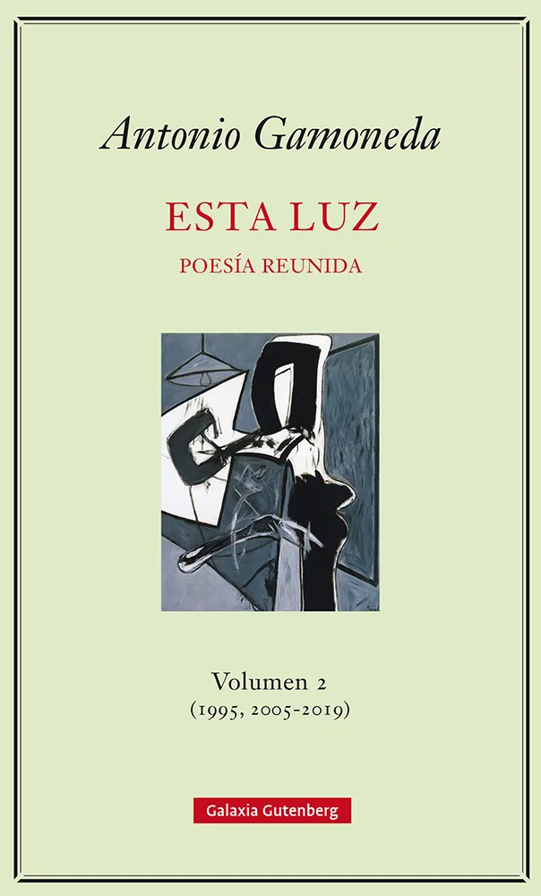 ESTA LUZ POESIA REUNIDA VOLUMEN 2 (1995 2005 - 2019)