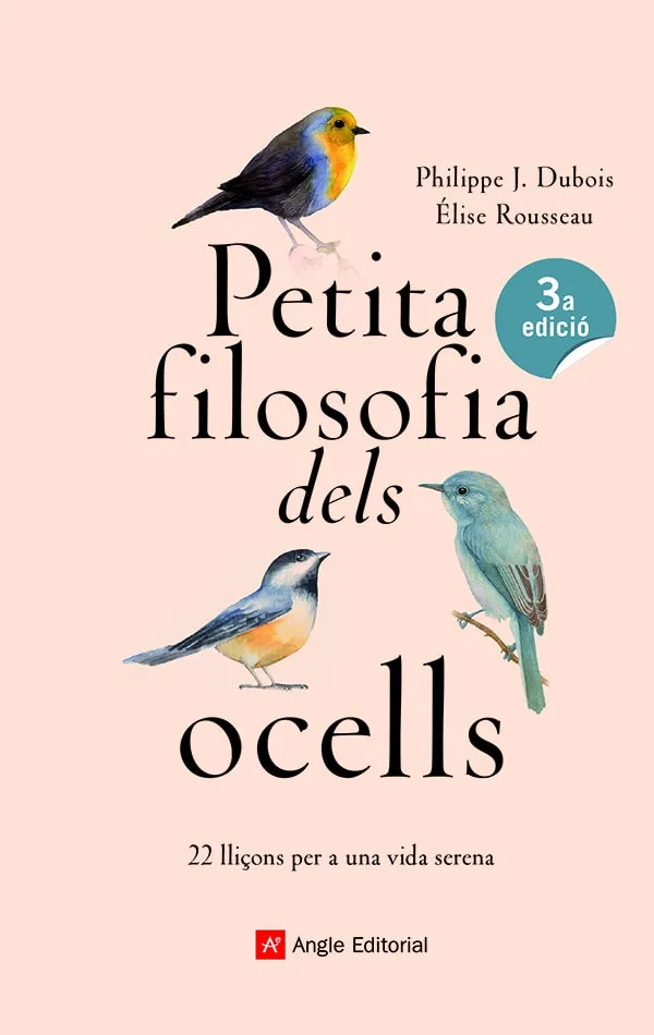 PETITA FILOSOFIA DELS OCELLS -22 LLIÇONS PER A UNA VIDA SERENA-