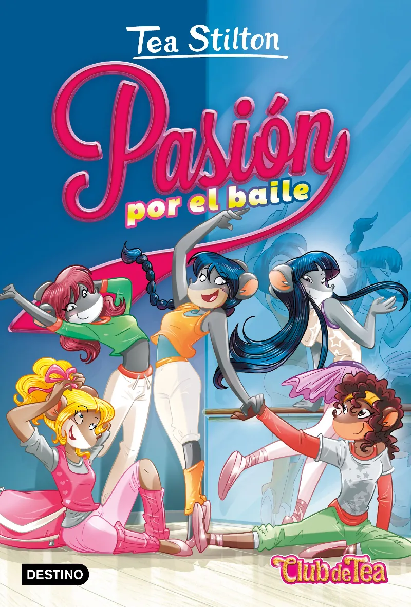 TEA STILTON 32 -PASION POR EL BAILE