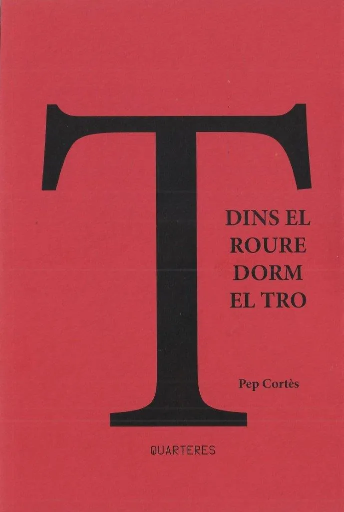 DINS EL ROURE DORM EN TRO