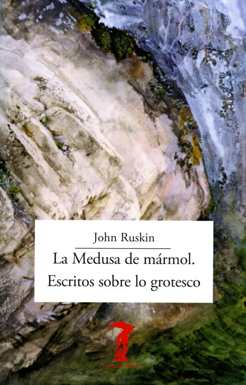 MEDUSA DE MARMOL, LA -ESCRITOS SOBRE LO GROTESCO-