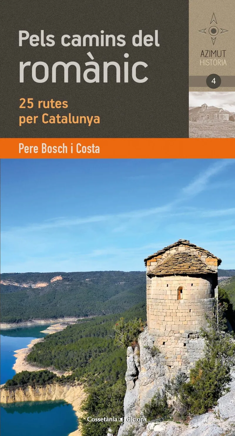 PELS CAMINS DEL ROMANIC -25 RUTES PER CATALUNYA-