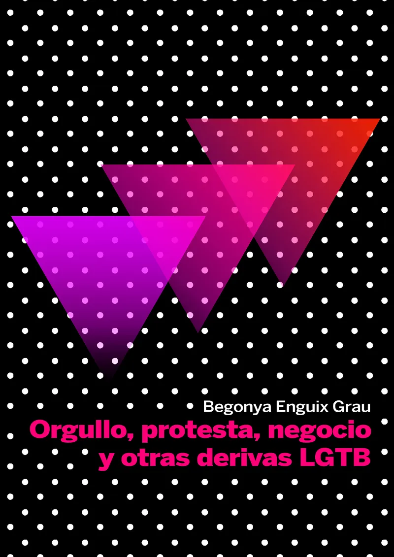 ORGULLO PROTESTA NEGOCIO Y OTRAS DERIVAS LGTB