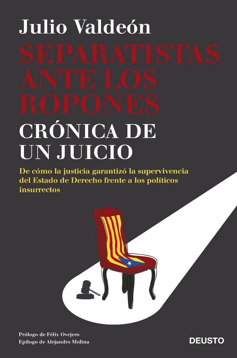 SEPARATISTAS ANTE LOS ROPONES -CRONICA DE UN JUICIO-
