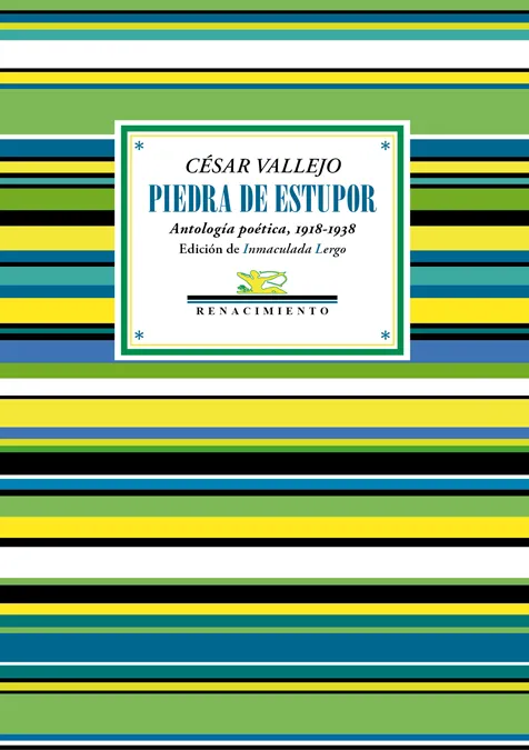PIEDRA DE ESTUPOR -ANTOLOGIA POETICA 1918/1938-