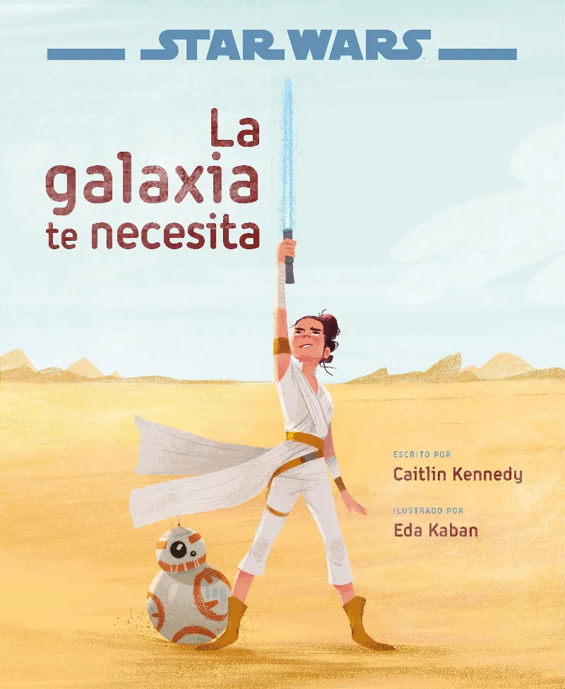 STAR WARS: LA GALAXIA TE NECESITA
