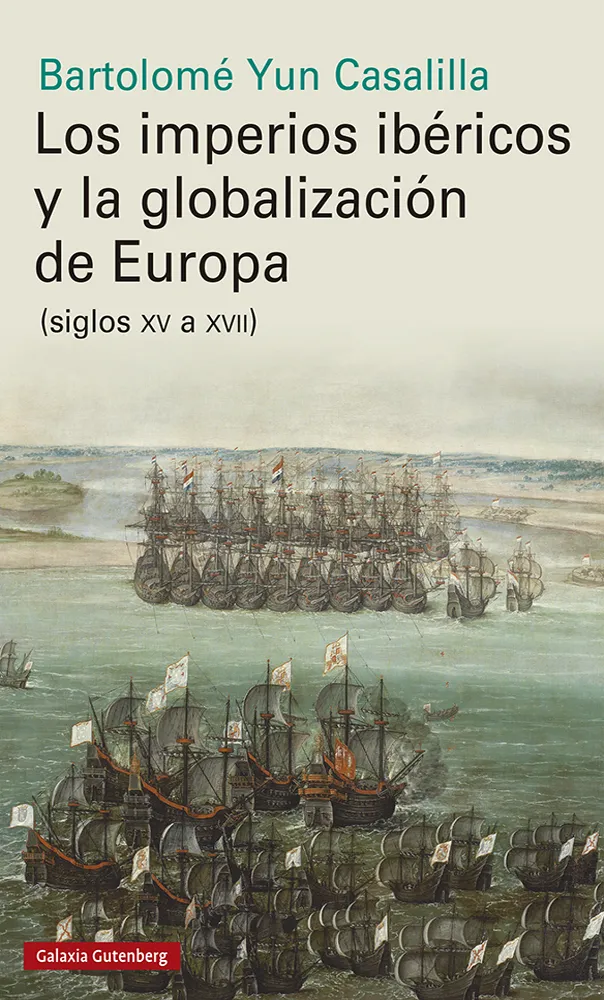 IMPERIOS IBERICOS Y LA GLOBALIZACION DE EUROPA