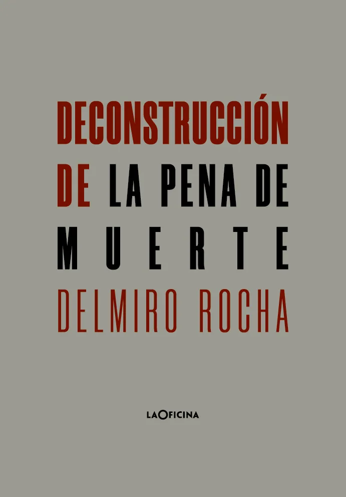 DECONSTRUCCION DE LA PENA DE MUERTE