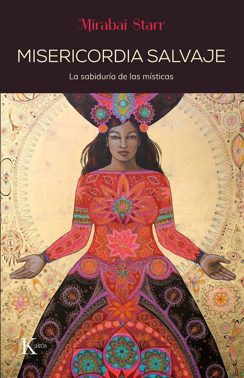 MISERICORDIA SALVAJE - LA SABIDURIA DE LAS MISTICAS -