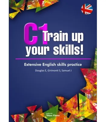C1 TRAIN UP YOUR SKILL. EXTENSIVE ENGLISH SKILLS