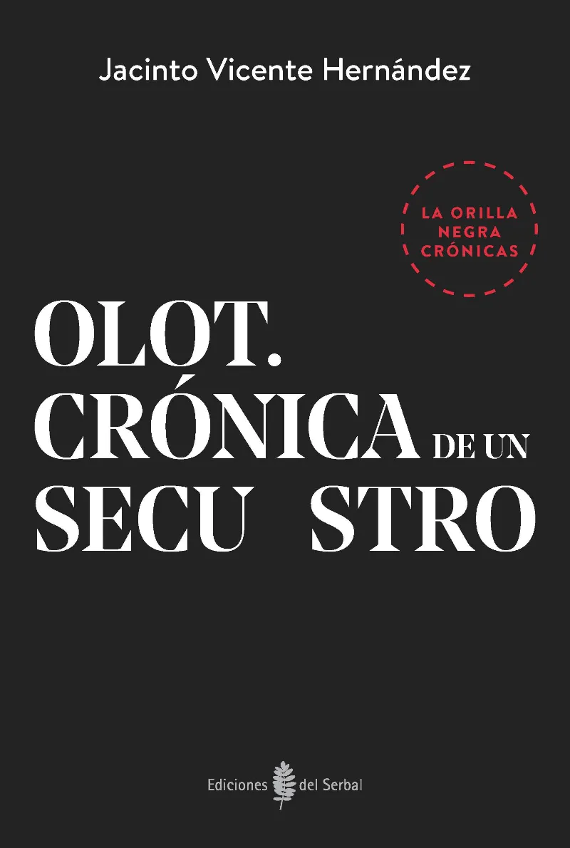 OLOT CRONICA DE UN SECUESTRO