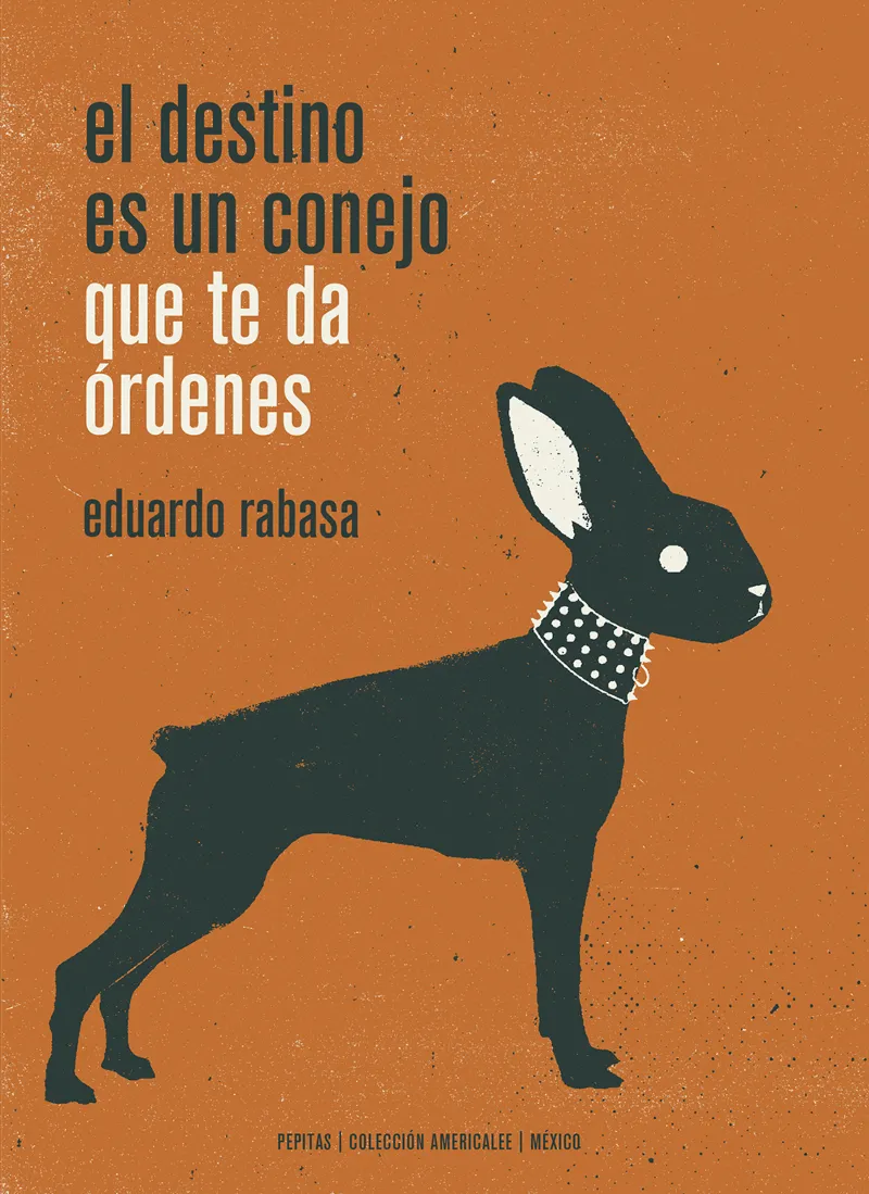 DESTINO ES UN CONEJO QUE TE DA ORDENES, EL