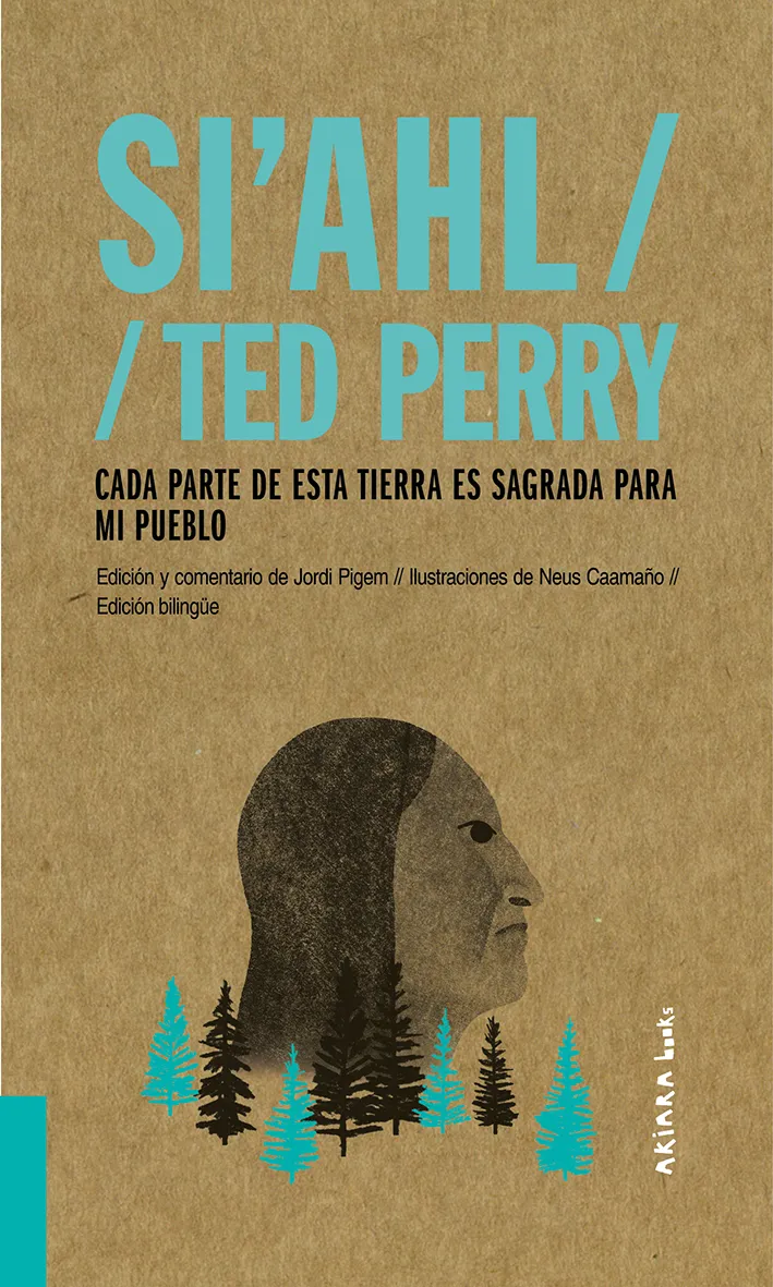 SIAH/TED PERRY: CADA PARTE DE ESTA TIERRA ES SAGRADA PARA MI PUEBLO