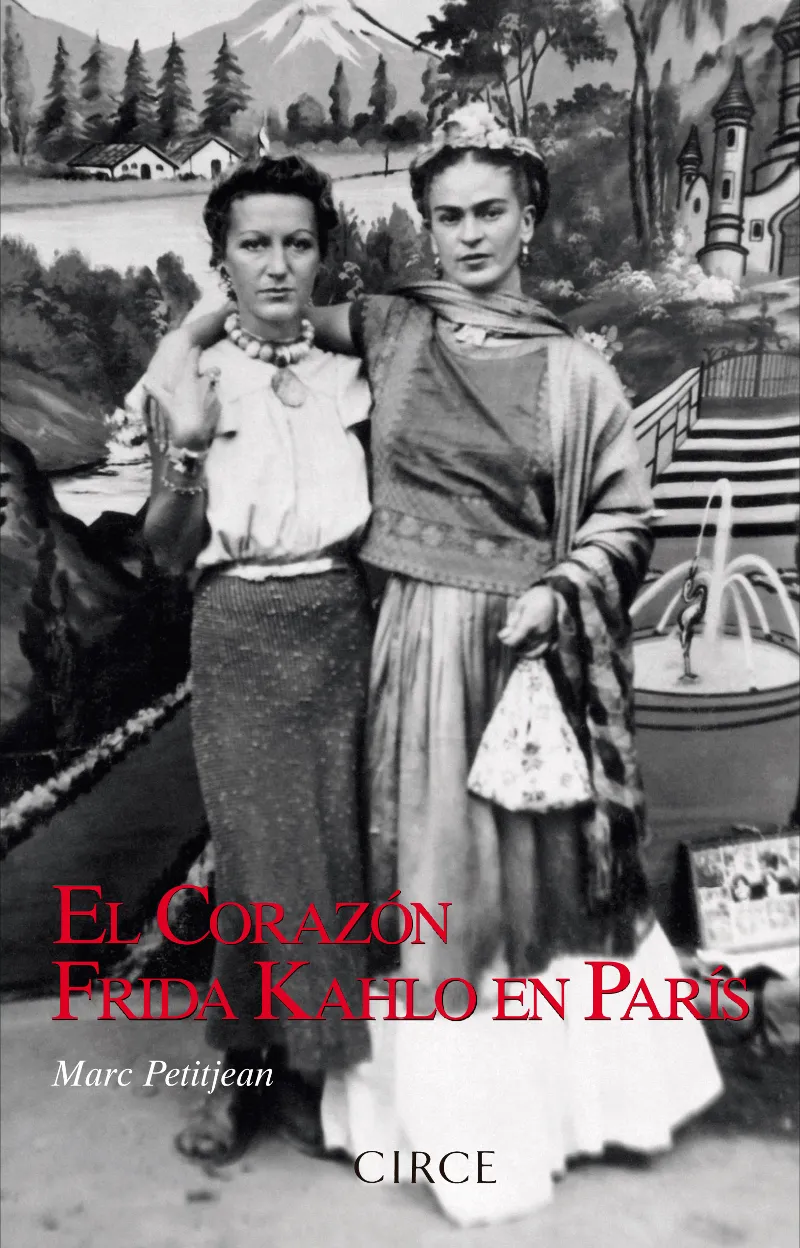 CORAZON, EL - FRIDA KAHLO EN PARIS -
