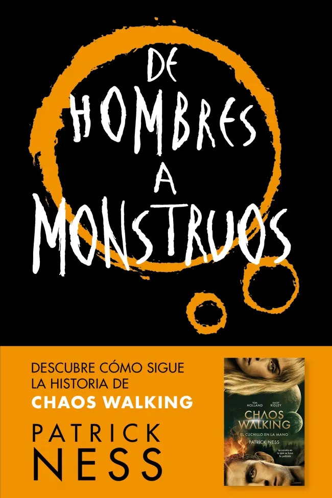 DE HOMBRES A MONSTRUOS -CHAOS WALKING 3-