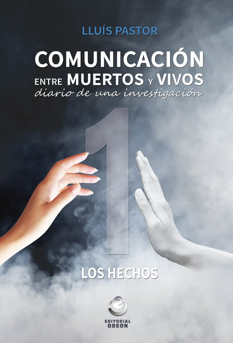 COMUNICACION ENTRE MUERTOS Y VIVOS -1-LOS HECHOS-