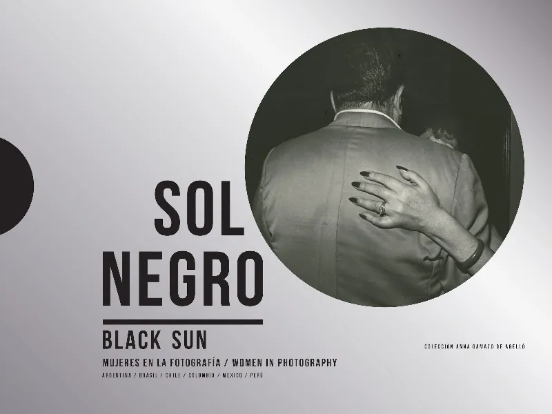 SOL NEGRO -BLACK SUN - MUJERES EN LA FOTOGRAFIA / WOMEN INPHOTOGRAPHY