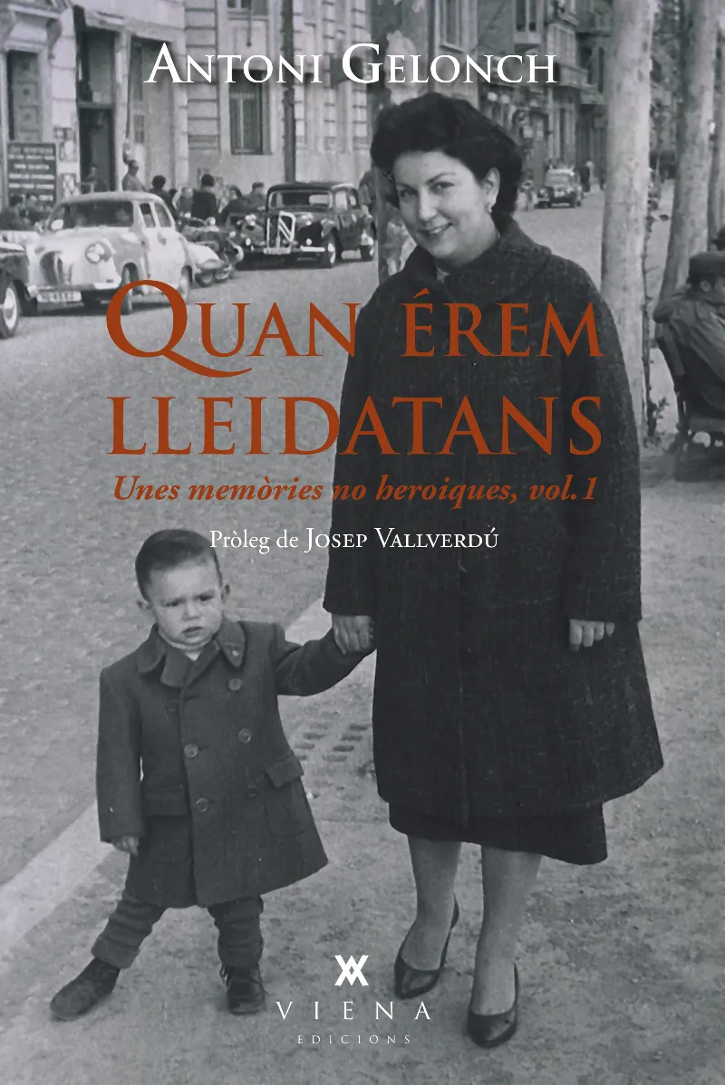 QUAN EREM LLEIDATANS - UNES MEMORIES NO HEROIQUES VOL 01 -