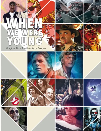 WHEN WE WERE YOUNG - MAGIC FILMS THAT MADE US DREAM -