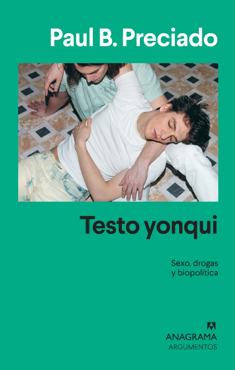 TESTO YONQUI -SEXO DROGAS Y BIOPOLITICA-