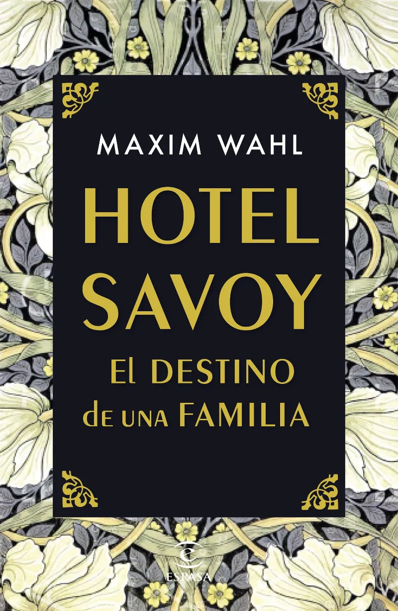 HOTEL SAVOY - EL DESTINO DE UNA FAMILIA -