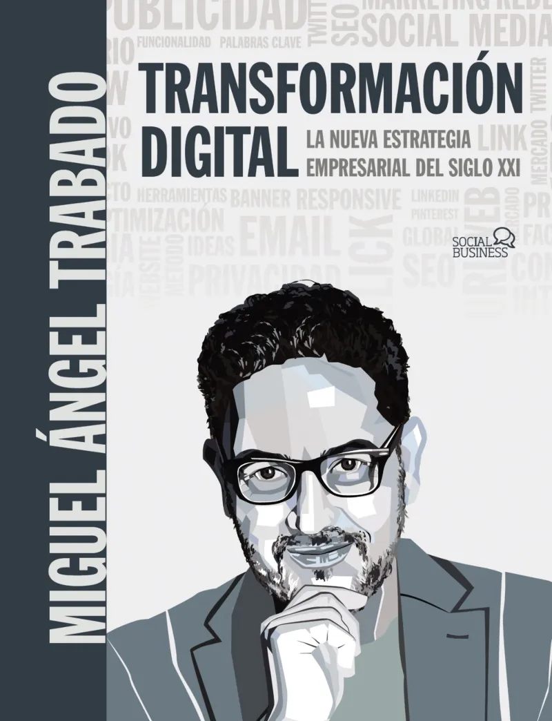 TRANSFORMACION DIGITAL - LA NUEVA ESTRATEGIA EMPRESARIAL DEL SIGLO XXI -