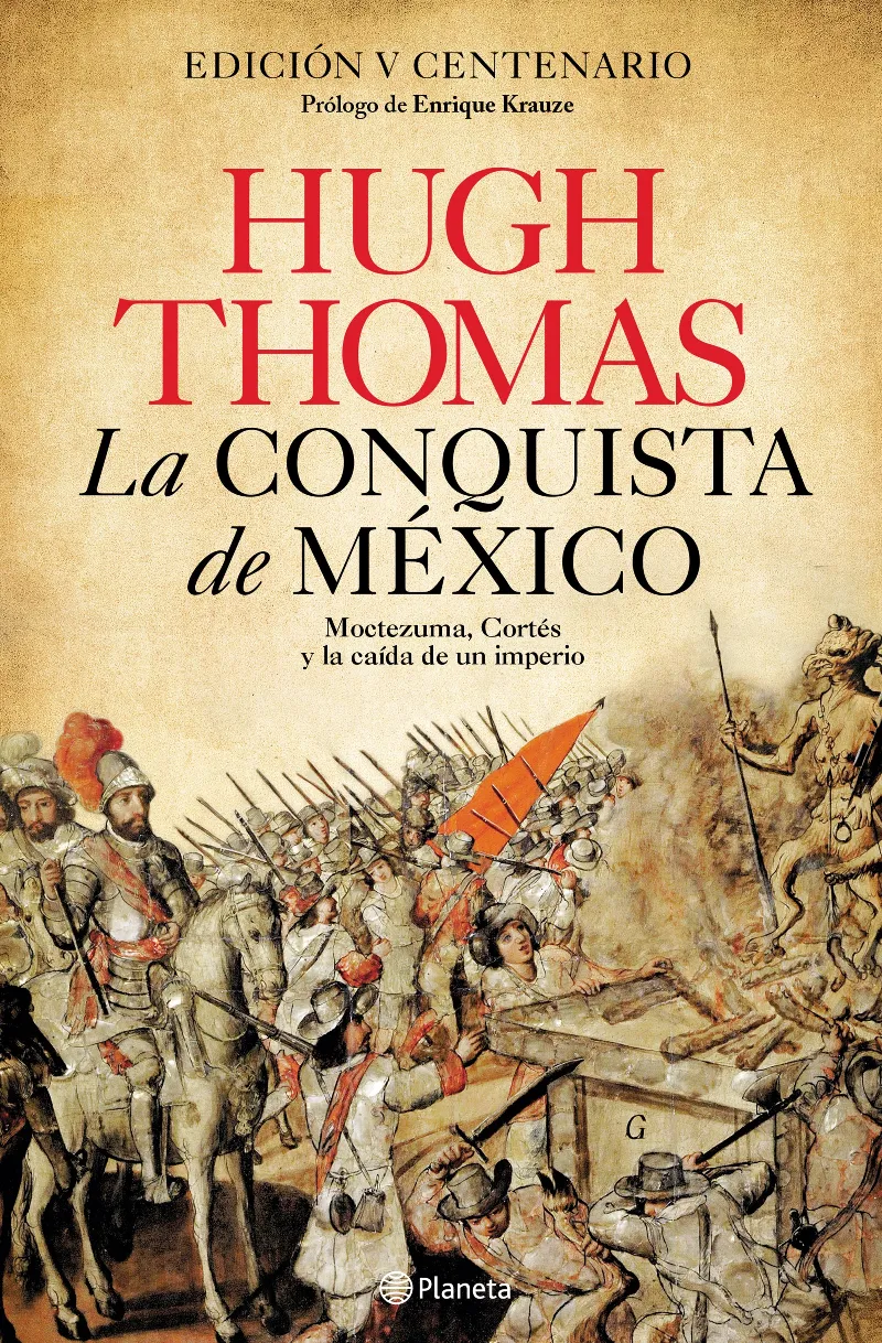 CONQUISTA DE MEXICO, LA - MOCTEZUMA CORTES Y LA CAIDA DEL IMPERIO -