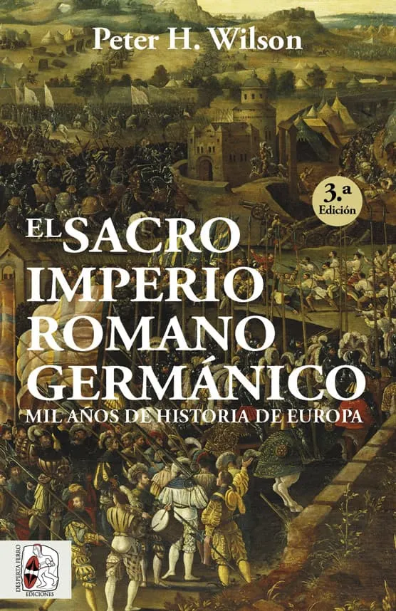 SACRO IMPERIO ROMANO GERMANICO,EL - MIL AÑOS DE HISTORIA DE EUROPA -
