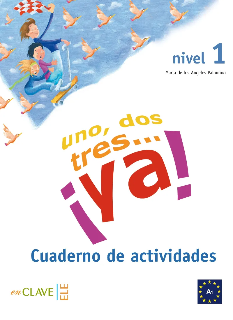 UNO, DOS, TRES...¡YA! 1 ACTIVIDADES