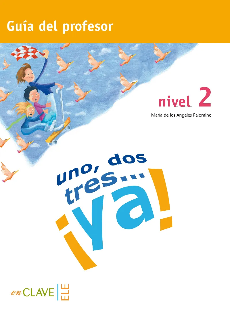 UNO, DOS, TRES...¡YA! 2 GUIA PROF