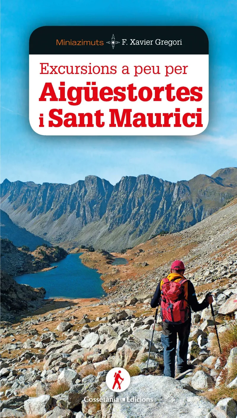 EXCURSIONS A PEU PER AIGUESTORTES I SANT MAURICI
