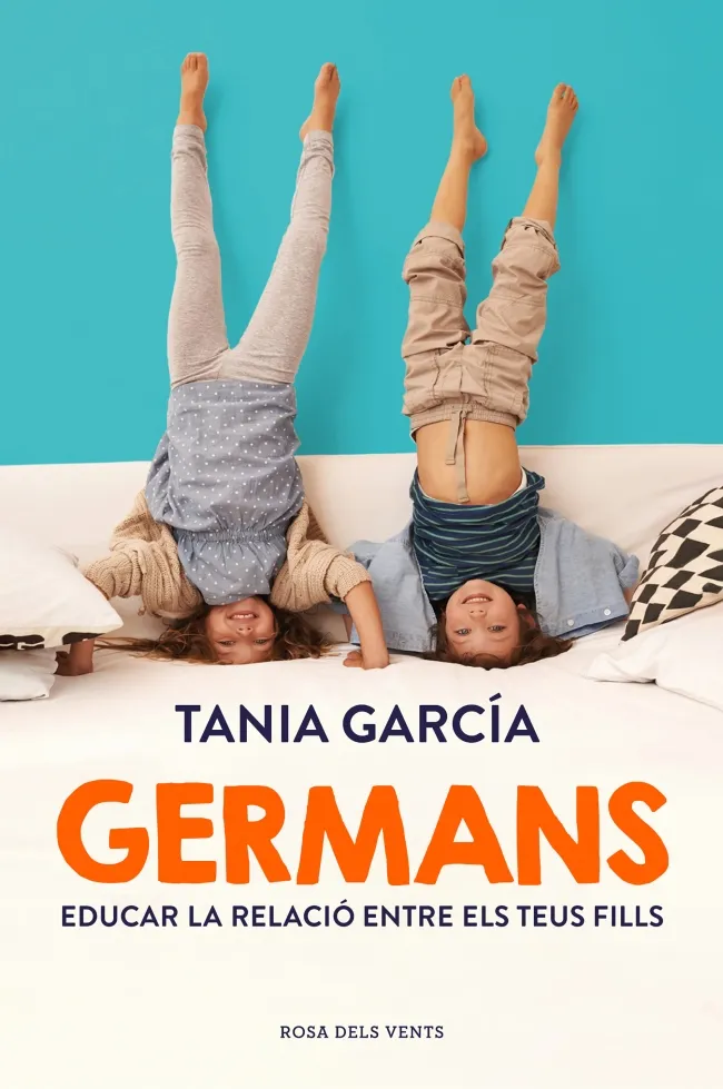 GERMANS - EDUCAR LA RELACIO ENTRE ELS TEUS FILLS -