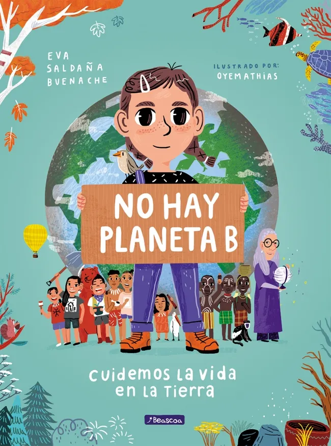 NO HAY PLANETA B - CUIDEMOS LA VIDA EN LA TIERRA -