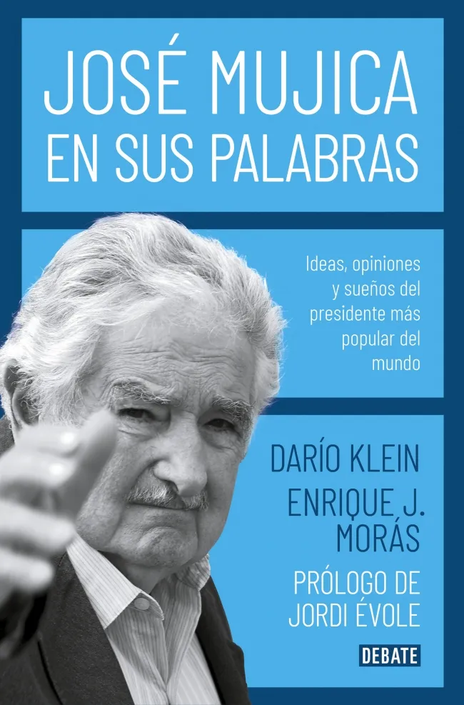 JOSE MUJICA, EN SUS PALABRAS