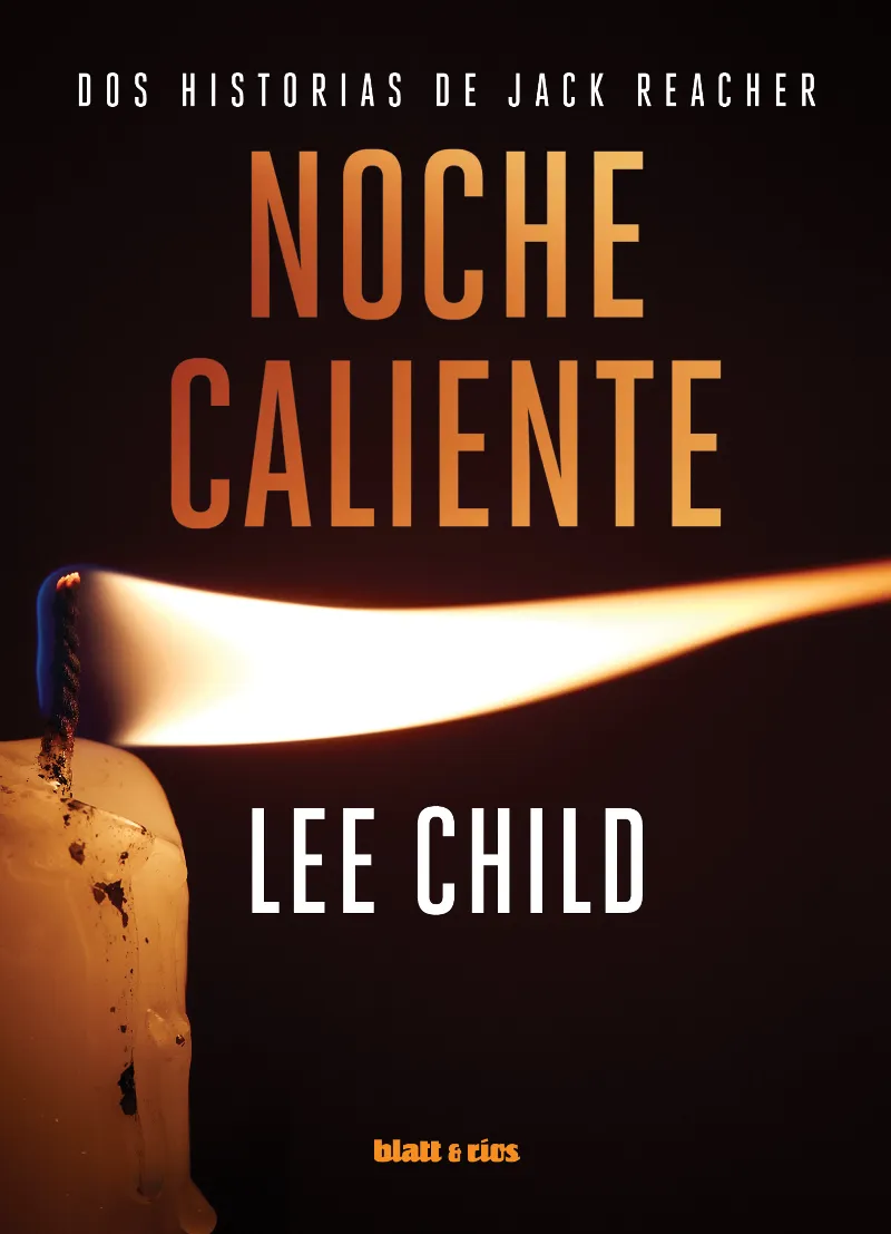 NOCHE CALIENTE - DOS HISTORIAS DE JACK REACHER -