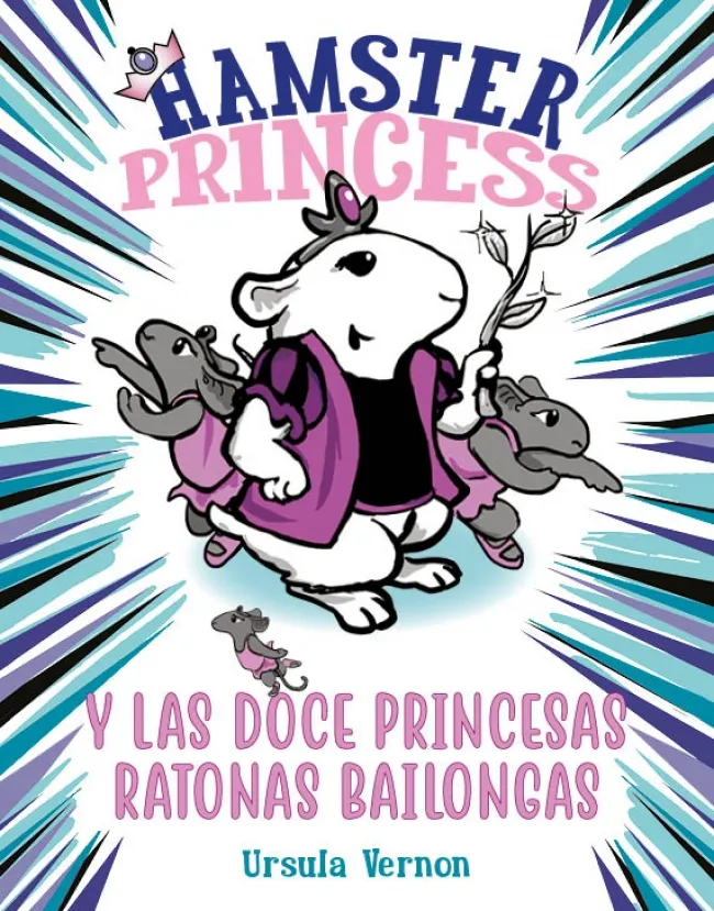 HAMSTER PRINCESS 02 Y LAS DOCE PRINCESAS RATONAS BAILONGAS