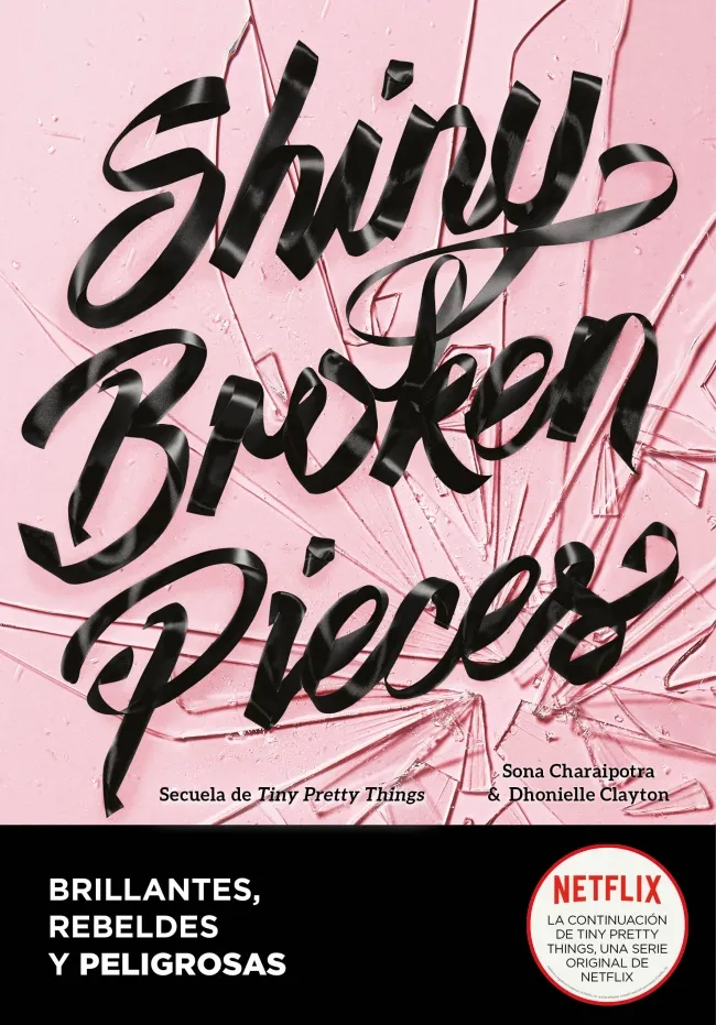 SHINY BROKEN PIECES - BRILLANTES REBELDES PELIGROSAS -