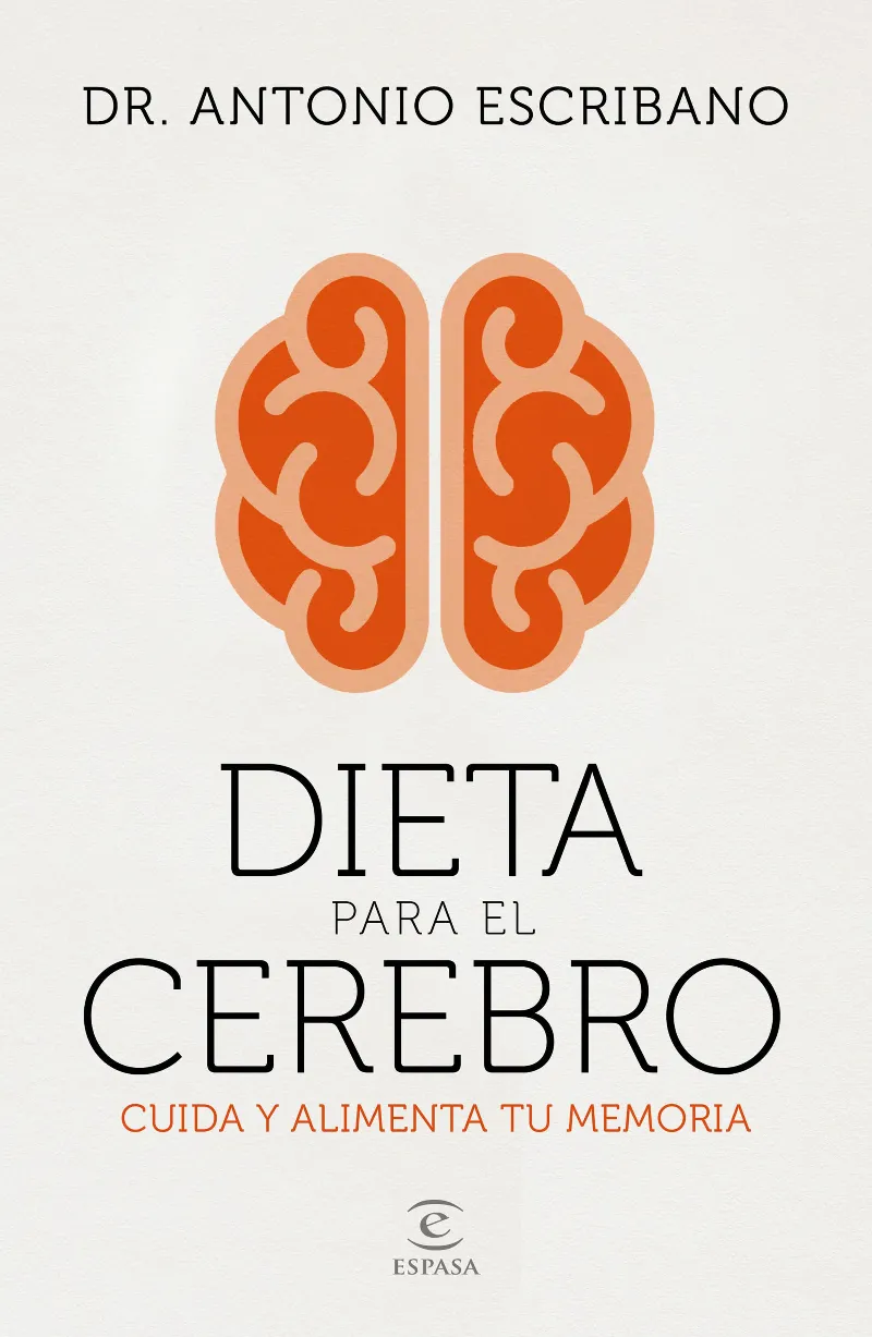 DIETA PARA EL CEREBRO - CUIDA Y ALIMENTA TU MEMORIA -