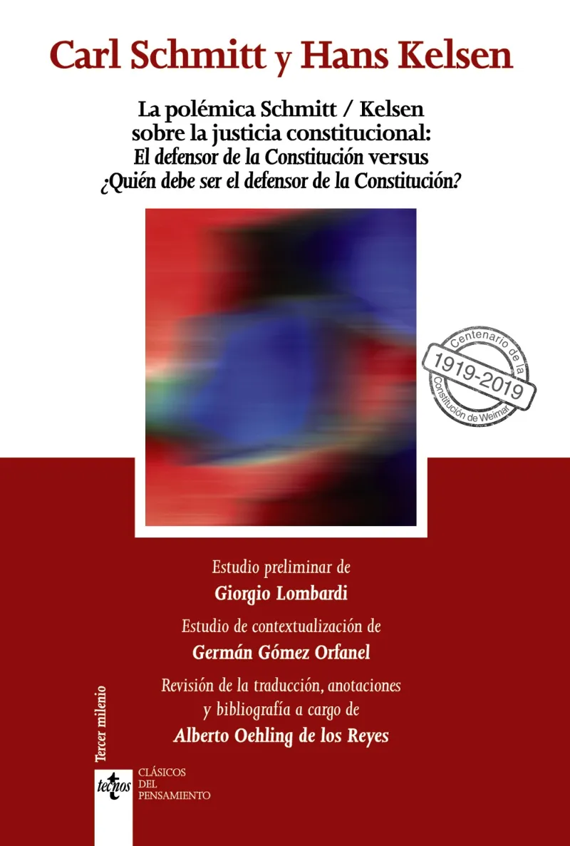 LA POLÉMICA SCHMITT/KELSEN SOBRE LA JUSTICIA CONSTITUCIONAL: