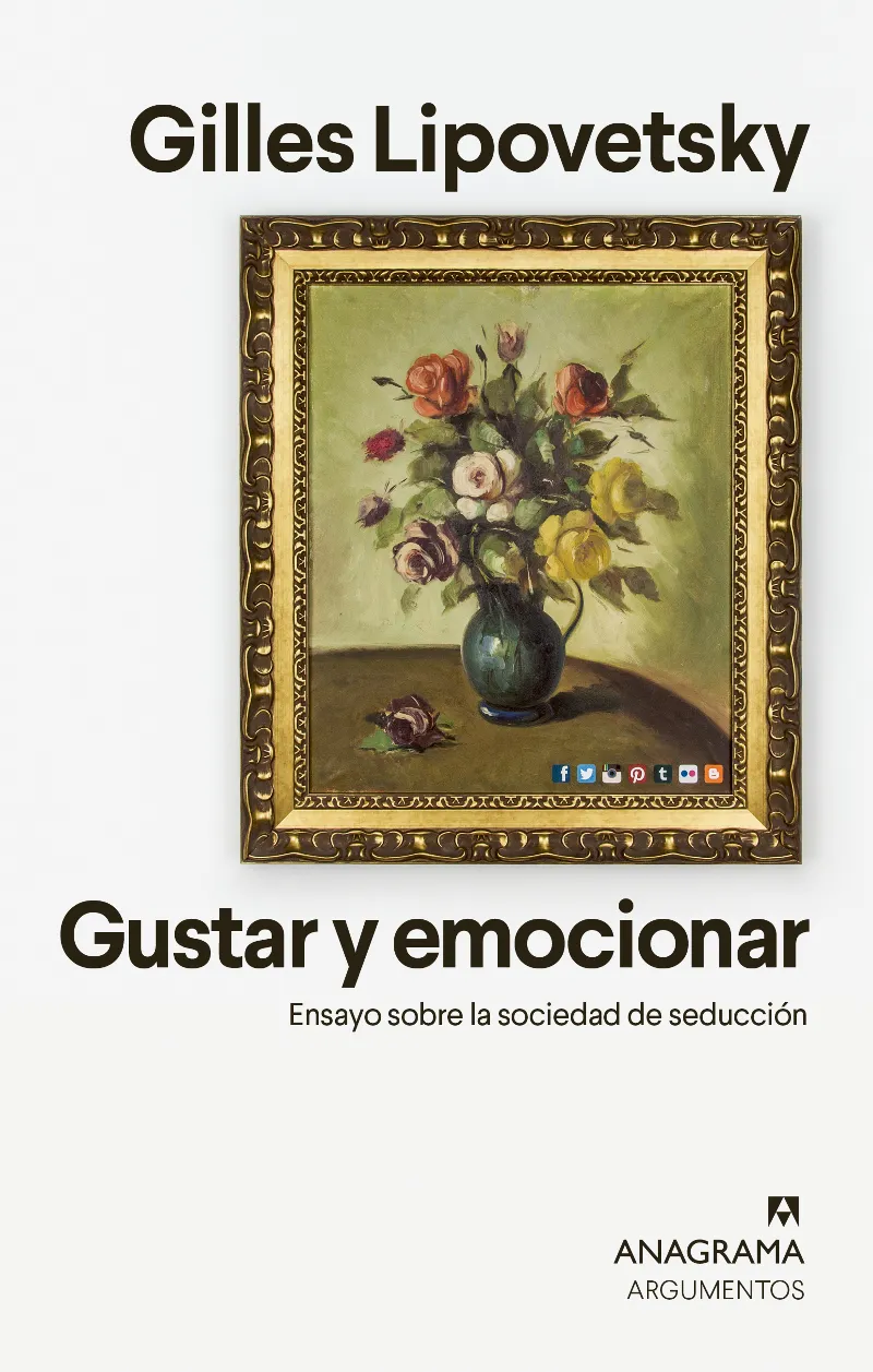 GUSTAR Y EMOCIONAR - ENSAYO SOBRE LA SOCIEDAD DE SEDUCCION -