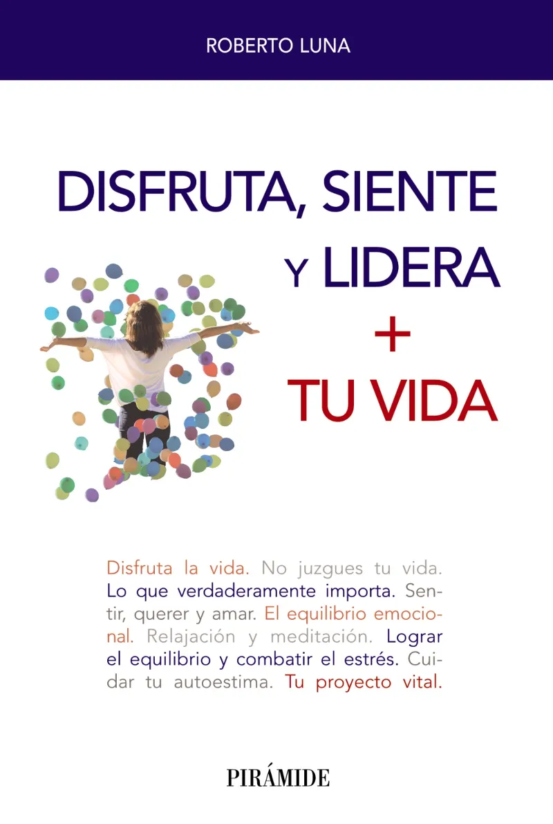 DISFRUTA SIENTE Y LIDERA + TU VIDA