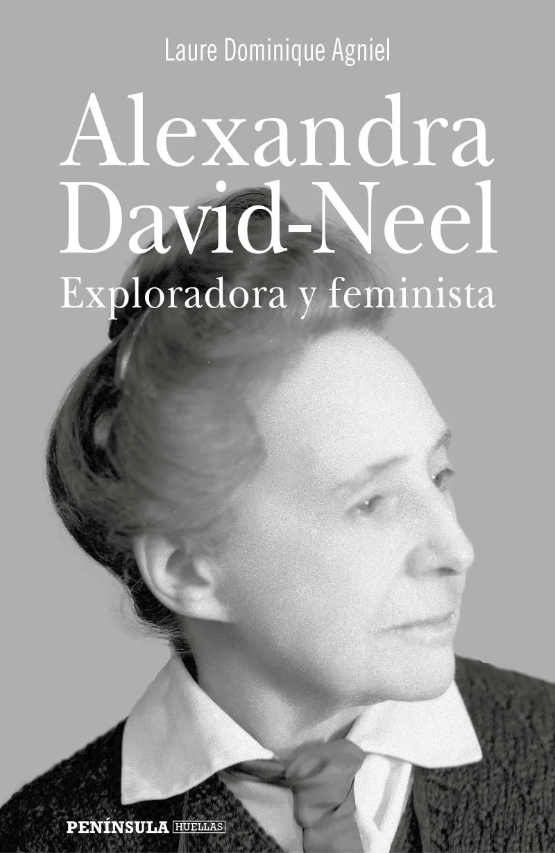 ALEXANDRA DAVID-NEEL -EXPLORADORA Y FEMINISTA-